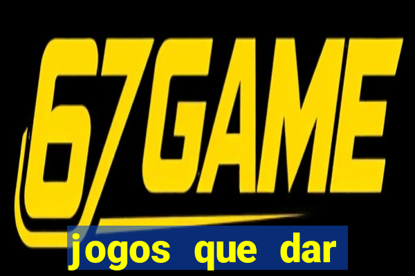 jogos que dar dinheiro de verdade